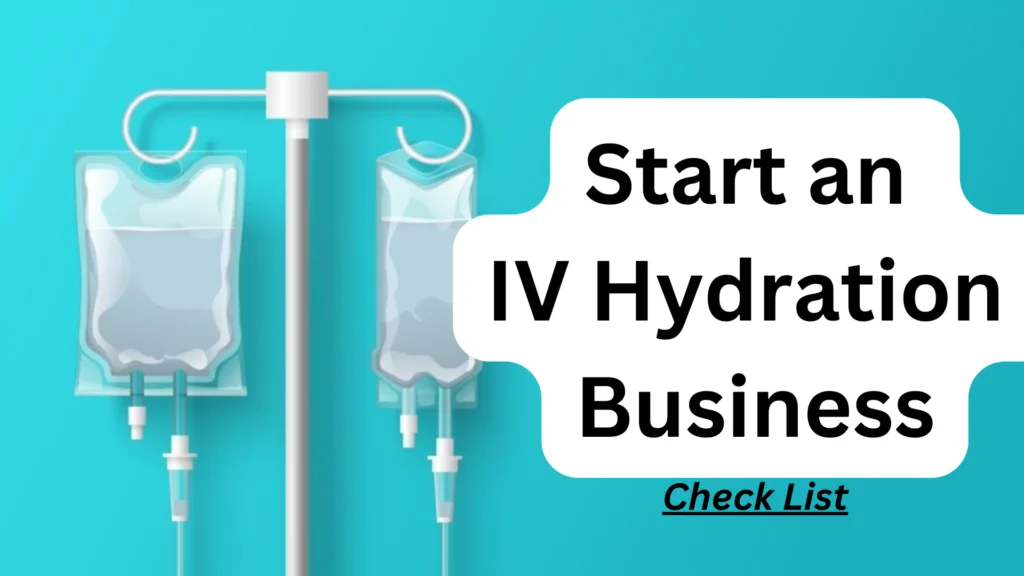 What Do You Need To Start An IV Hydration Business