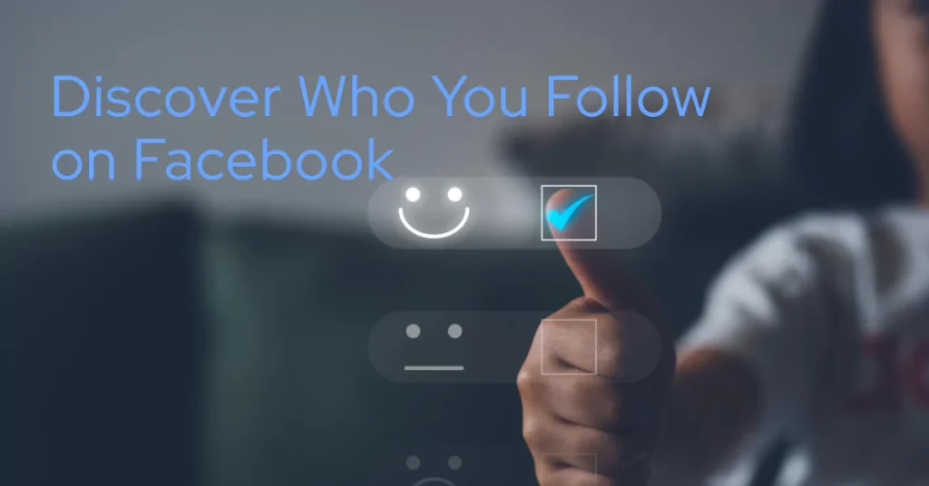 How to See Who You Follow on Facebook